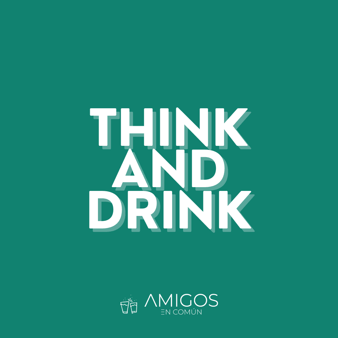 THINK & DRINK